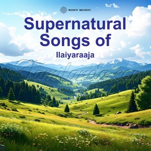 Supernatural Songs of Ilaiyaraaja (1983) (Ilaiyaraaja)